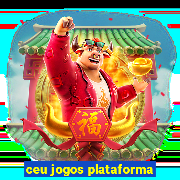 ceu jogos plataforma